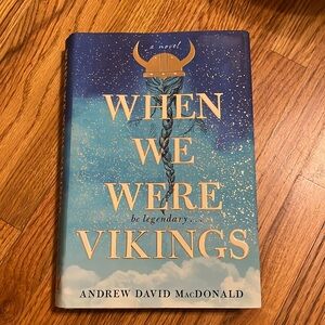 Andrew David MacDonald- When We Were Vikings